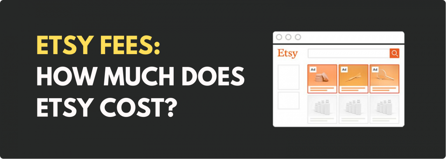 Etsy Fees (2023) How Much Does Etsy Charge?