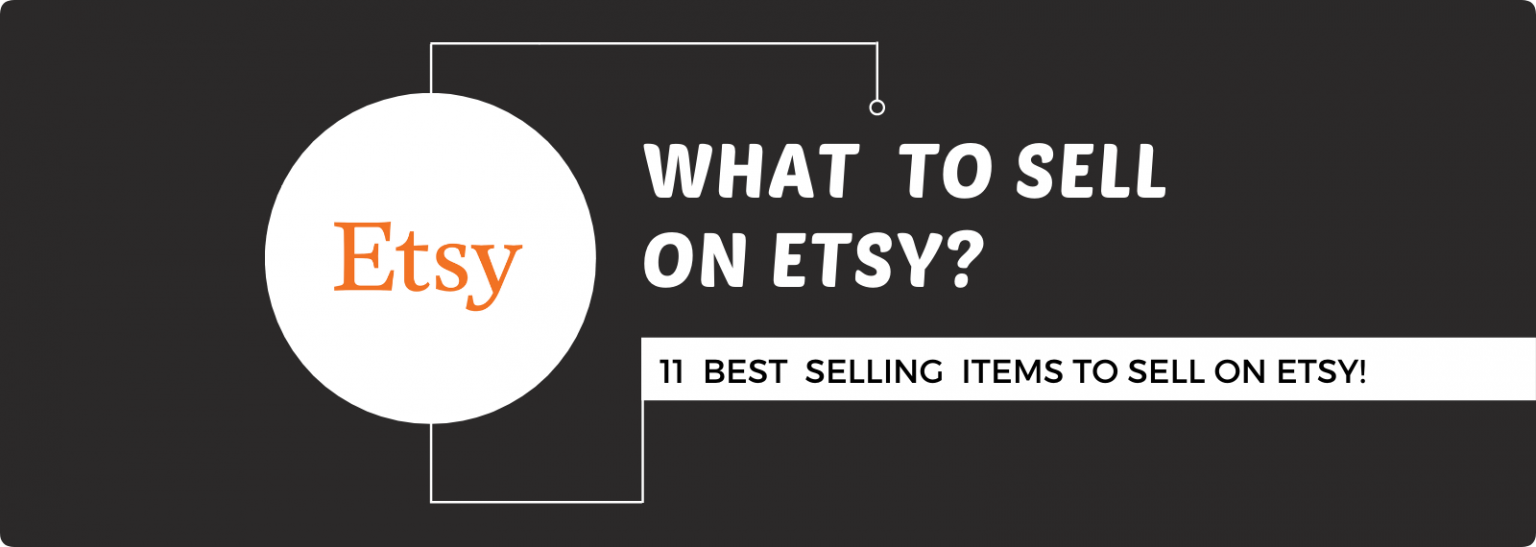What To Sell On Etsy (2024) 11 Top Selling Items on Etsy