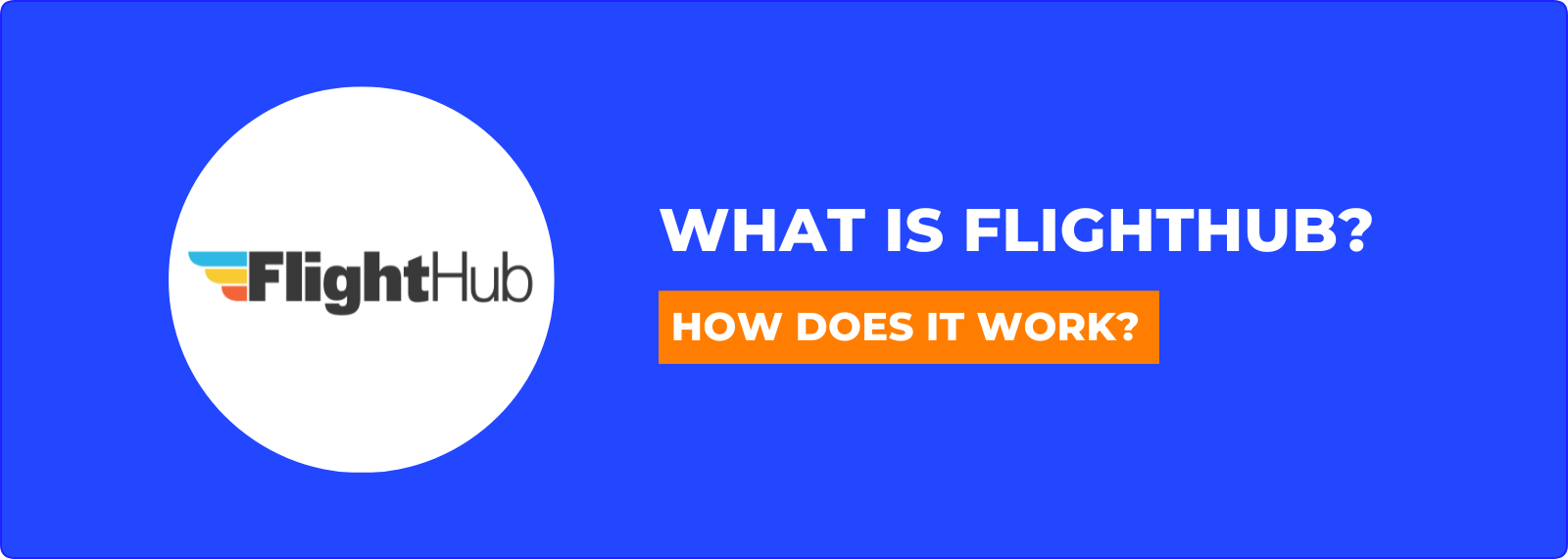 what is flighthub and how does it work