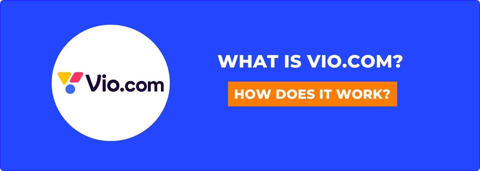 what is vio.com and how does it work